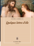 Quelques lettres d'elle (Louise L. Lambrichs)