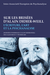 Sur les brisées d'Alain Didier-Weill (Inter-Associatif Européen de Psychanalyse)