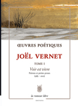 Œuvres Poétiques Tome 1 – Joël Vernet (Vernet Joël)