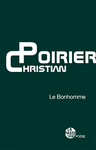 Le Bonhomme (Christian Poirier)