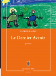 Le Dernier Avenir (Patrick Laupin)